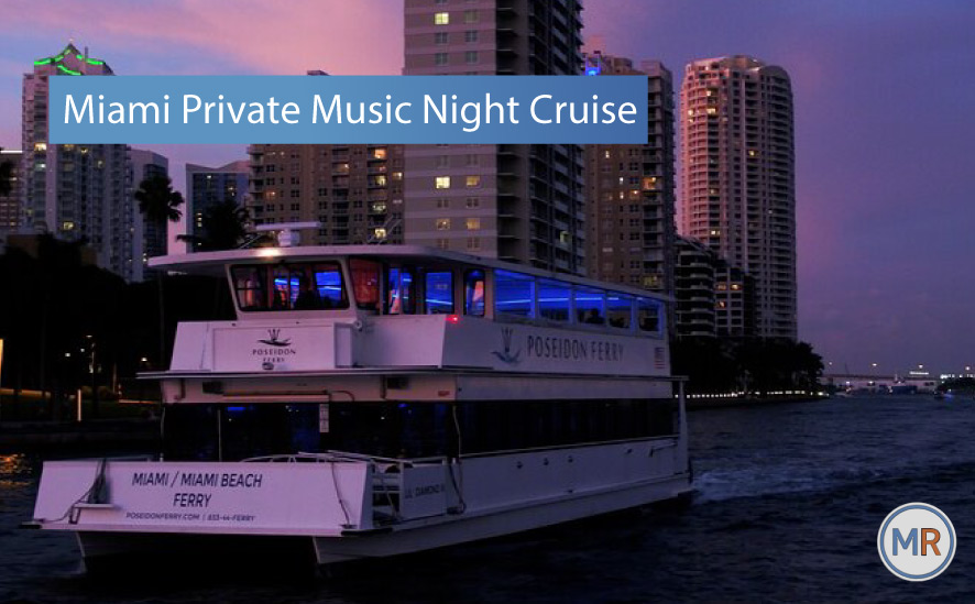 Miami Private Music Night Cruises