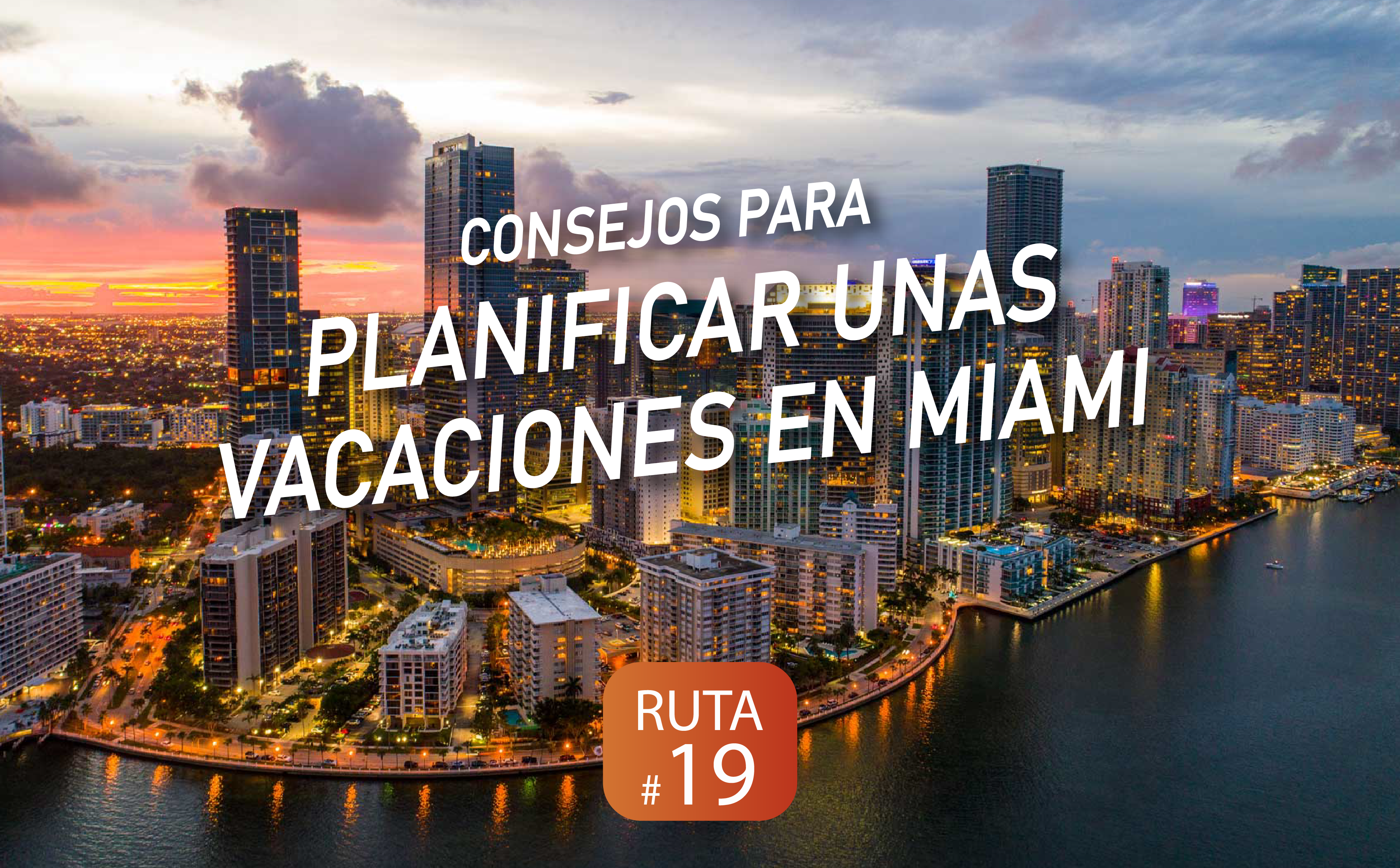 Consejos para planificar unas vacaciones en Miami
