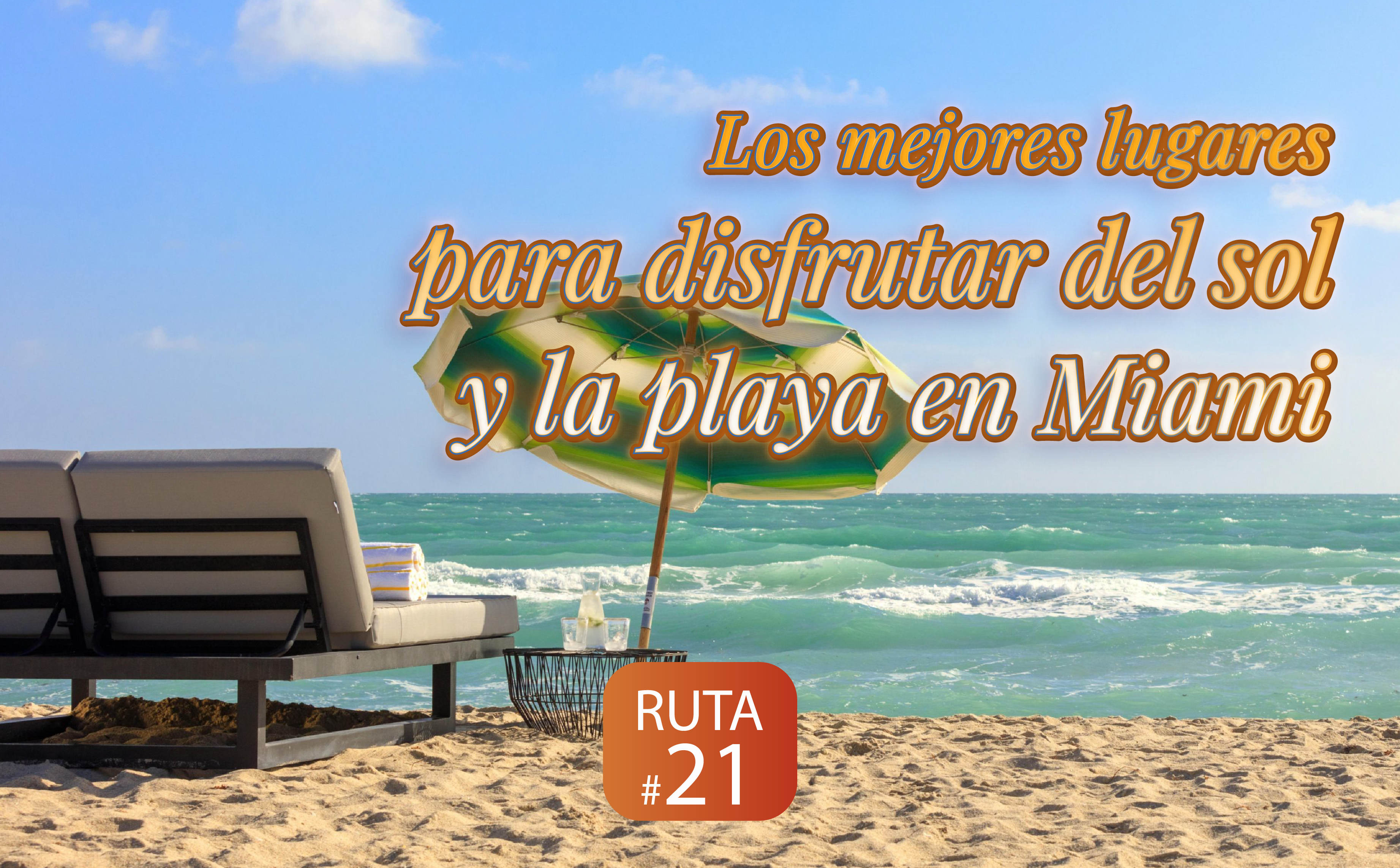 Los mejores lugares para disfrutar del sol y la playa en Miami