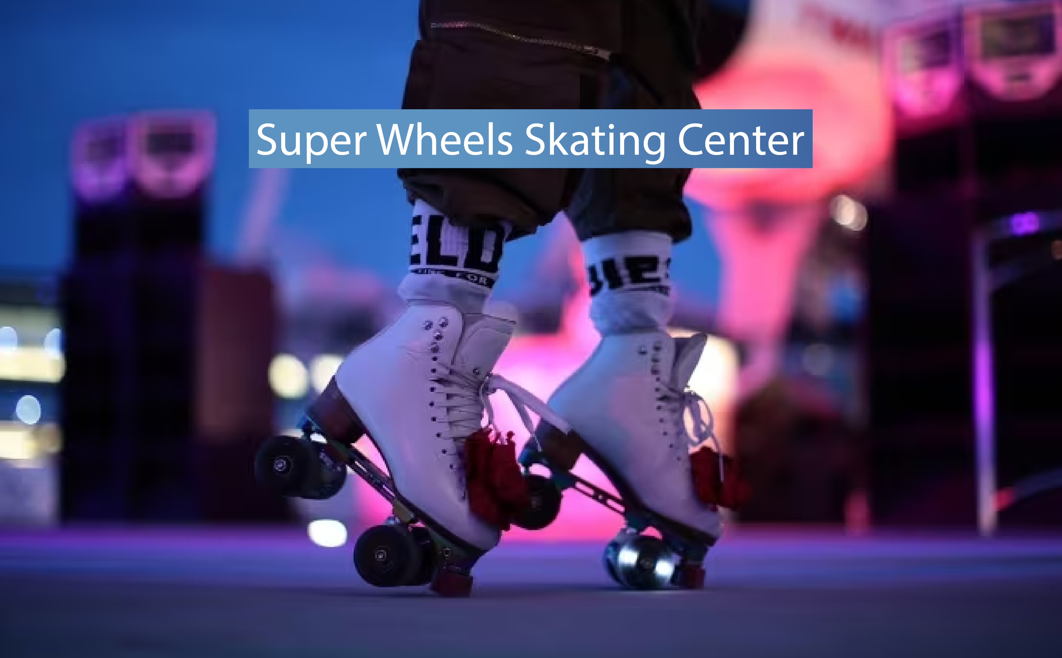 Super Wheels Skating Center